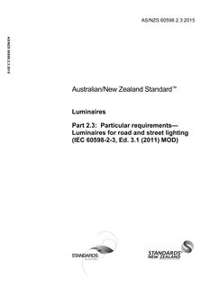 AS/NZS 60598.2.3: 10/14/2015 Luminaires, Part 2.3: Particular requirements – Luminaires for road and street lighting (IEC 60598-2-3, Ed. 3.1 (2011) MOD)