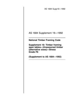 AS 1684 SUPP 19: 01/01/1992 National Timber Framing Code – Timber framing span tables – Unseasoned timber (alternative sizes) – Stress Grade F8 (Supplement to AS 1684-1992)