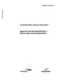 AS/NZS 3140: 02/05/2007 Approval and test specification – Edison-type screw lampholders