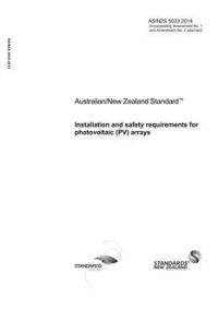 AS/NZS 5033: 11/06/2014 Installation and safety requirements for photovoltaic (PV) arrays