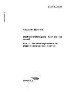 AS 62054.11: 02/10/2006 Electricity metering (ac) – Tariff and load control – Particular requirements for electronic ripple control receivers