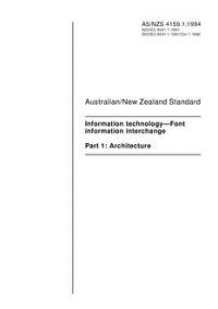 AS/NZS 4159.1: 03/21/1994 Information technology – Font information interchange, Part 1: Architecture