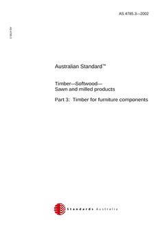 AS 4785.3: 01/04/2002 Timber – Softwood – Sawn and milled products, Part 3: Timber for furniture components