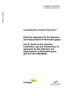 AS/NZS 61779.6: 07/25/2000 Electrical apparatus for the detection and measurement of flammable gases, Part 6: Guide for the selection, installation, use and maintenance of apparatus for the detection and measurement of flammable gases (IEC 61779-6:1999 MOD)