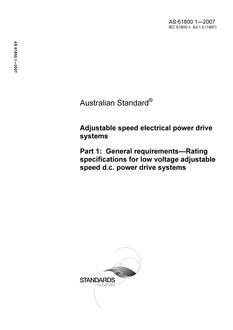 AS 61800.1: 09/12/2007 Adjustable speed electrical power drive systems, Part 1: General requirements – Rating specifications for low voltage adjustable speed d.c. power drive systems