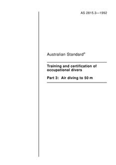 AS 2815.3: 07/20/1992 Training and certification of occupational divers, Part 3: Air diving to 50 m