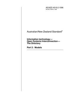 AS/NZS 4019.2: 05/05/1996 Information technology – Open Systems Interconnection – The Directory, Part 2: Models AS/NZS 4019.2: 05/05/1996 Information technology – Open Systems Interconnection – The Directory, Part 2: Models