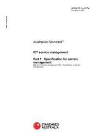 AS 8018.1: 01/01/2004 ICT service management, Part 1: Specification for service management