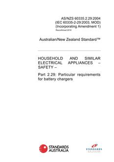 AS/NZS 60335.2.29: 05/31/2004 Household and similar electrical appliances – Safety, Part 2.29: Particular requirements for battery chargers