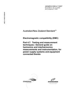 AS/NZS 61000.4.7: 08/10/2007 Electromagnetic compatibility (EMC), Part 4.7: Testing and measurement techniques – General guide on harmonics and interharmonics measurements and instrumentation, for power supply systems and equipment connected thereto