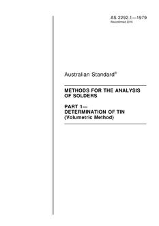 AS 2292.1: 09/30/1979 Methods for the analysis of solders, Part 1: Determination of tin (Volumetric Method) AS 2292.1: 09/30/1979 Methods for the analysis of solders, Part 1: Determination of tin (Volumetric Method)