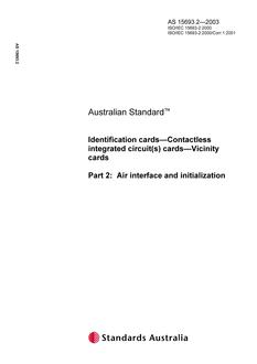 AS 15693.2: 01/01/2003 Identification cards – Contactless integrated circuit(s) cards – Vicinity cards, Part 2: Air interface and initialization AS 15693.2: 01/01/2003 Identification cards – Contactless integrated circuit(s) cards – Vicinity cards, Part 2: Air interface and initialization