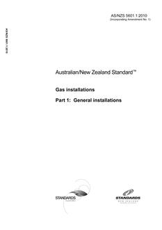 AS/NZS 5601.1: 12/23/2010 Gas installations, Part 1: General installations AS/NZS 5601.1: 12/23/2010 Gas installations, Part 1: General installations