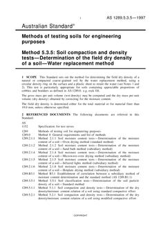AS 1289.5.3.5: 10/05/1997 Methods of testing soils for engineering purposes, Method 5.3.5: Soil compaction and density tests – Determination of the field dry density of a soil – Water replacement method