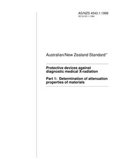 AS/NZS 4543.1: 03/05/1999 Protective devices against diagnostic medical X-radiation, Part 1: Determination of attenuation properties of materials