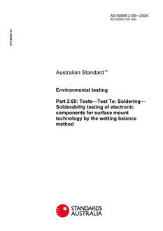 AS 60068.2.69: 01/01/2004 Environmental testing, Part 2.69: Tests – Test Te: Soldering – Solderability testing of electronic components for surface mount technology by the wetting balance method