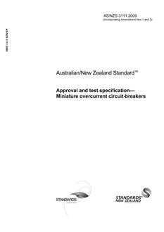 AS/NZS 3111: 01/21/2009 Approval and test specification – Miniature overcurrent circuit-breakers AS/NZS 3111: 01/21/2009 Approval and test specification – Miniature overcurrent circuit-breakers