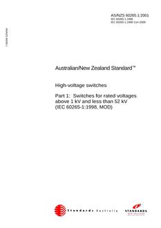 AS/NZS 60265.1: 10/17/2001 High-voltage switches, Part 1: Switches for rated voltages above 1 kV and less than 52 kV (IEC 60265-1:1998, MOD)