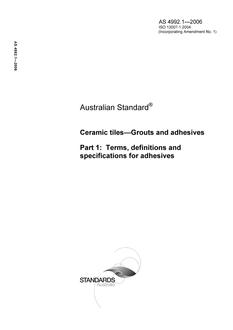 AS 4992.1: 12/29/2006 Ceramic tiles – Grouts and adhesives, Part 1: Terms, definitions and specifications for adhesives