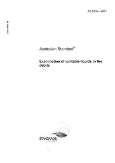 AS 5239: 12/05/2011 Examination of ignitable liquids in fire debris