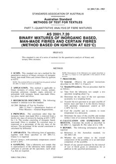 AS 2001.7.20: 03/07/1983 Methods of test for textiles, Part 7.20: Quantitative analysis of fibre mixtures – Binary mixtures of inorganic based, man-made fibres and certain fibres (method based on ignition at 625 degrees Celsius)