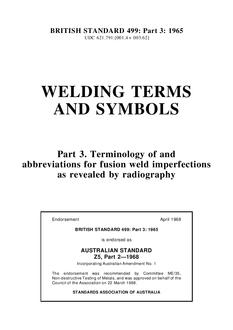 AS Z5.2: 01/01/1968 Glossary of metal welding terms and definitions – Terminology of and abbreviations for fusion weld imperfections as revealed by radiography AS Z5.2: 01/01/1968 Glossary of metal welding terms and definitions – Terminology of and abbreviations for fusion weld imperfections as revealed by radiography