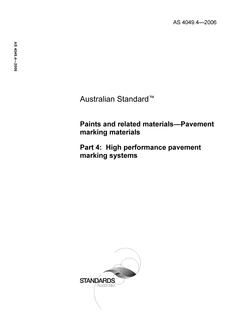 AS 4049.4: 06/19/2006 Paints and related materials – Pavement marking materials, Part 4: High performance pavement marking systems