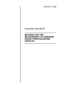 AS 2377: 12/31/1979 Methods for the measurement of airborne sound from railbound vehicles