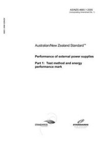 AS/NZS 4665.1: 11/10/2005 Performance of external power supplies, Part 1: Test method and energy performance mark