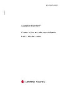AS 2550.5: 01/01/2002 Cranes, hoists and winches – Safe use – Mobile cranes