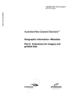 AS/NZS ISO 19115.2: 12/23/2011 Geographic information – Metadata, Part 2: Extensions for imagery and gridded data