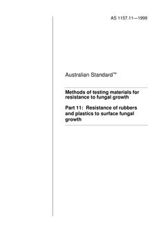 AS 1157.11: 01/01/1999 Methods of testing materials for resistance to fungal growth, Part 11: Resistance of rubbers and plastics to surface fungal growth