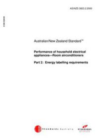 AS/NZS 3823.2: 03/31/2000 Performance of household electrical appliances – Room airconditioners, Part 2: Energy labelling requirements