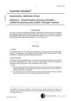 AS 3706.4: 01/01/2001 Geotextiles – Methods of test, Method 4: Determination of burst strength – California bearing ratio (CBR) – Plunger method AS 3706.4: 01/01/2001 Geotextiles – Methods of test, Method 4: Determination of burst strength – California bearing ratio (CBR) – Plunger method