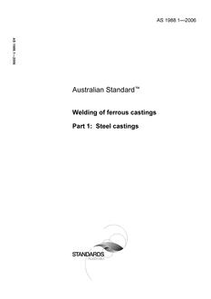 AS 1988.1: 04/24/2006 Welding of ferrous castings – Steel castings