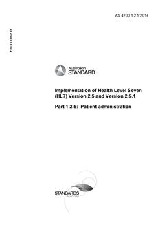 AS 4700.1.2.5: 05/21/2014 Implementation of Health Level Seven (HL7) Version 2.5 and Version 2.5.1, Part 1.2.5: Patient administration