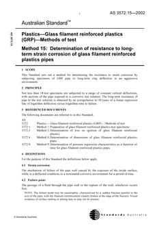 AS 3572.15: 01/01/2002 Plastics – Glass filament reinforced plastics (GRP) – Methods of test, Method 15: Determination of resistance to long-term strain corrosion of glass filament reinforced plastics pipes