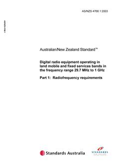 AS/NZS 4768.1: 10/10/2003 Digital radio equipment operating in land mobile and fixed services bands in the frequency range 29.7 MHz to 1 GHz, Part 1: Radiofrequency requirements