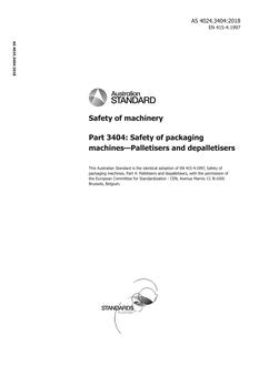 AS 4024.3404: 05/03/2018 Safety of machinery, Part 3404: Safety of packaging machines – Palletisers and depalletisers