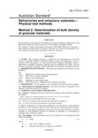 AS 1774.2: 04/15/1991 Refractories and refractory materials – Physical test methods, Method 2: Determination of bulk density of granular materials AS 1774.2: 04/15/1991 Refractories and refractory materials – Physical test methods, Method 2: Determination of bulk density of granular materials