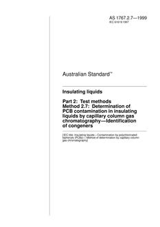 AS 1767.2.7: 01/01/1999 Insulating liquids, Method 2.7: Test methods – Determination of PCB contamination in insulating liquids by capillary column gas chromatography – Identification of congeners