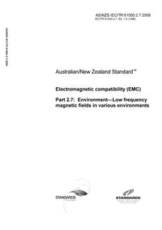 AS/NZS IEC TR 61000.2.7: 07/15/2009 Electromagnetic compatibility (EMC), Part 2.7: Environment – Low frequency magnetic fields in various environments