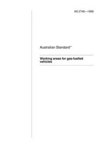 AS 2746: 01/01/1999 Working areas for gas-fuelled vehicles