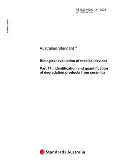 AS ISO 10993.14: 01/01/2003 Biological evaluation of medical devices – Identification and quantification of degradation products from ceramics