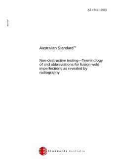 AS 4749: 01/01/2001 Non-destructive testing – Terminology of and abbreviations for fusion weld imperfections as revealed by radiography