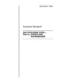 AS 2400.6: 06/02/1986 SAA Packaging code, Part 6: Paper and paperboard