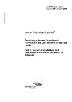 AS 1417.1(Int): 02/24/2011 Receiving antennas for radio and television in the VHF and UHF broadcast bands, Part 1: Design, manufacture and performance of outdoor terrestrial TV antennas