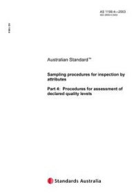 AS 1199.4: 07/28/2003 Sampling procedures for inspection by attributes, Part 4: Procedures for assessment of declared quality levels