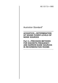 AS 1217.3: 01/01/1985 Acoustics – Determination of sound power levels of noise sources, Part 3: Precision methods for discrete-frequency and narrow-band sources in reverberation rooms