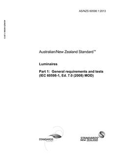 AS/NZS 60598.1: 11/19/2013 Luminaires, Part 1: General requirements and tests (IEC 60598-1, Ed. 7.0 (2008) MOD)